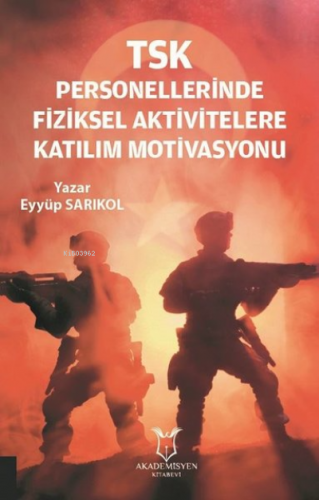 TSK Personellerinde Fiziksel Aktivitelere Katılım Motivasyonu | Eyyüp 