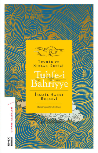 Tuhfe-i Bahriyye; Tevhid ve Sırlar Denizi | İsmail Hakkı Bursevi | Bab