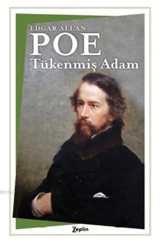 Tükenmiş Adam | Edgar Allan Poe | Zeplin Kitap