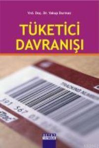 Tüketici Davranışı | Yakup Durmaz | Detay Yayıncılık