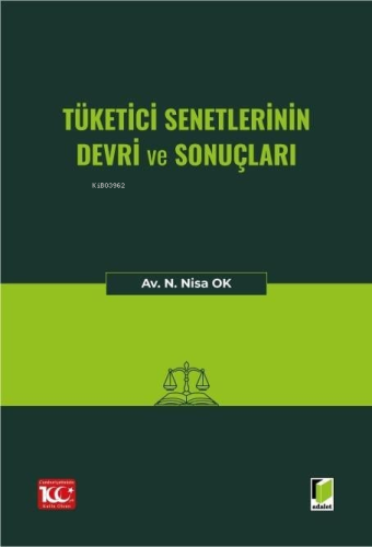 Tüketici Senetlerinin Devri ve Sonuçları | N. Nisa Ok | Adalet Yayınev