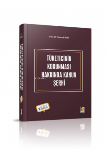 Tüketicinin Korunması Hakkında Kanun Şerhi | Sezer Çabri | Adalet Yayı