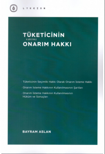 Tüketicinin Onarım Hakkı | Bayram Aslan | Lykeion