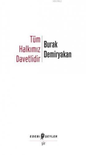 Tüm Halkımız Davetlidir | Burak Demiryakan | Edebi Şeyler