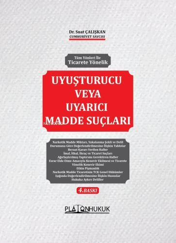 Tüm Yönleri İle Ticarete Yönelik Uyuşturucu veya Uyarıcı Madde Suçları