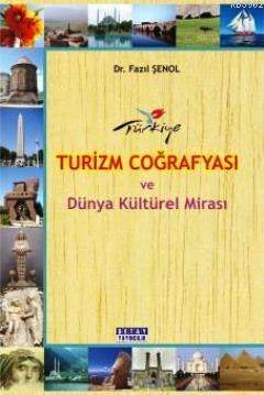 Turizm Coğrafyası; Yöresel Turizm Kaynaklarımız ve Dünya Harikaları | 