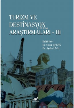 Turizm ve Destinasyon Araştırmaları-III | Onur Çelen | Paradigma Akade