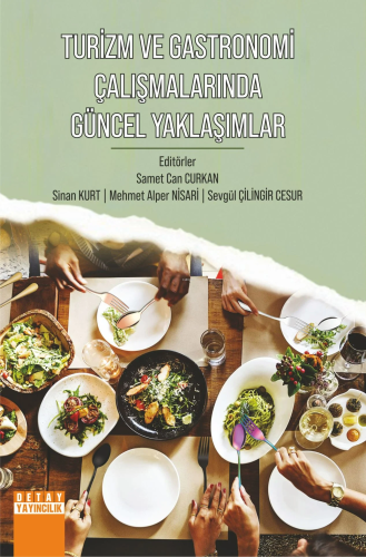 Turizm ve Gastronomi Çalışmalarında Güncel Yaklaşımlar | Samet Can Cur