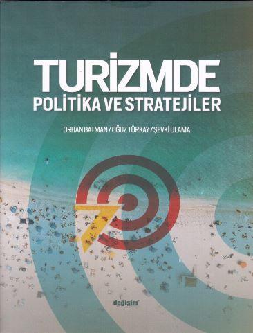 Turizmde Politika ve Stratejiler | Orhan Batman | Değişim Yayınları