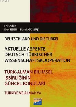 Türk - Alman Bilimsel İşbirliğinin Güncel Konuları | Erol Esen | Siyas