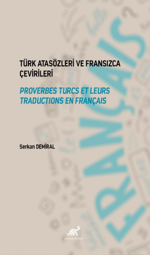 Türk Atasözleri ve Fransızca Çevirileri Proverbes Turcs et Leurs Tradu