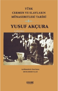 Türk Cermen Ve Slavların Münasebetleri Tarihi | Yusuf Akçura | Dönem Y