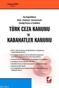 Türk Ceza Kanunu ve Kabahatler Kanunu | Zekeriya Yılmaz | Seçkin Yayın