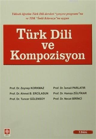 Türk Dili ve Kompozisyon | Ahmet Bican Ercilasun | Ekin Kitabevi Yayın