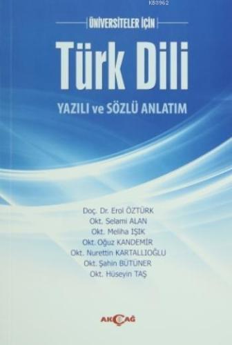 Türk Dili Yazılı ve Sözlü Anlatım | Erol Öztürk | Akçağ Basım Yayım Pa