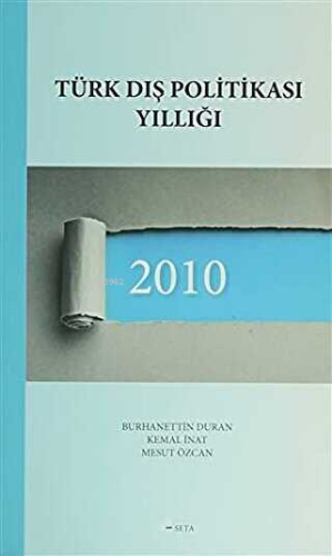 Türk Dış Politikası Yıllığı - 2010 | Burhanettin Duran | Seta Yayınlar