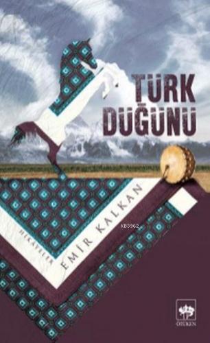 Türk Düğünü | Emir Kalkan | Ötüken Neşriyat