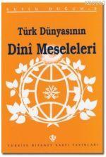 Türk Dünyasının Dini Meseleleri; (Kutlu Doğum 1996) | Ömer Turan | Tür