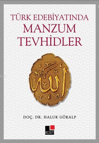 Türk Edebiyatında Manzum Tevhidler | Haluk Gökalp | Kesit Yayınları