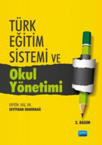 Türk Eğitim Sistemi ve Okul Yönetimi | Yasemin Kalaycı Türk | Nobel Ak