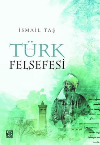 Türk Felsefesi | İsmail Taş | Palet Yayınları