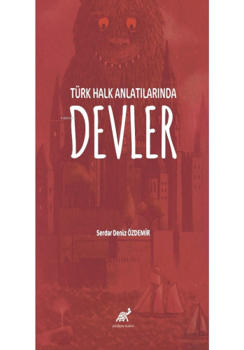 Türk Halk Anlatılarında Devler | Esma Şimşek | Paradigma Akademi Yayın