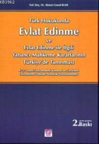 Türk Hukukunda Evlat Edinme; ve Evlat Edinme ile İlgili Yabancı Mahkem