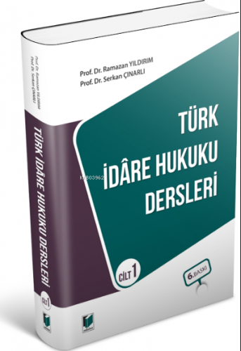 Türk İdare Hukuku Dersleri Cilt 1 | Ramazan Yıldırım | Adalet Yayınevi