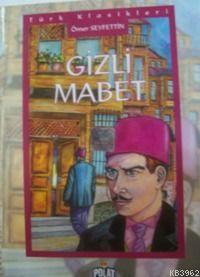 Türk Klasikleri - Gizli Mabet | Ömer Seyfettin | Polat Kitapçılık