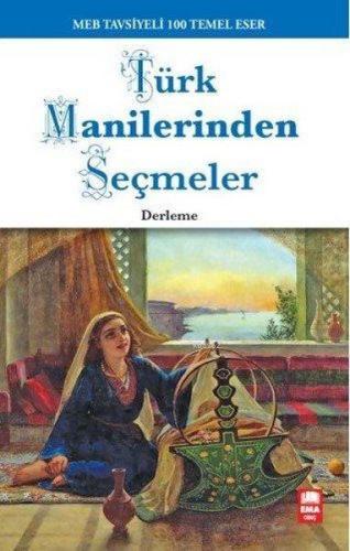 Türk Manilerinden Seçmeler; 100 Temel Eser | Kolektif | Ema Genç Yayın