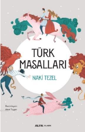 Türk Masalları | Naki Tezel | Alfa Basım Yayım Dağıtım