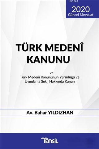 Türk Medeni Kanunu ve Türk Medeni Kanununun Yürürlüğü ve Uygulama Şekl