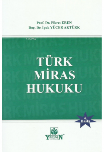 Türk Miras Hukuku | Fikret Eren | Yetkin Yayınları