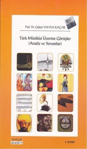 Türk Musikisi Üzerine Görüşler; (Analizler ve Yorumlar) | Gülçin Yahya