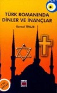 Türk Romanında Dinler ve İnançlar | Kemal Timur | Elips Kitap