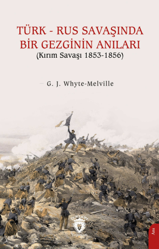 Türk - Rus Savaşında Bir Gezginin Anıları ;(Kırım Savaşı 1853-1856) | 