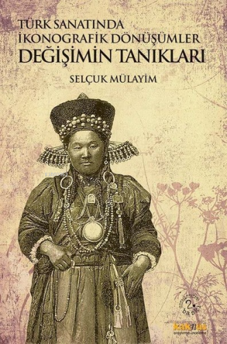 Türk Sanatında İkonografik Dönüşümler; Değişimin Tanıkları | Selçuk Mü