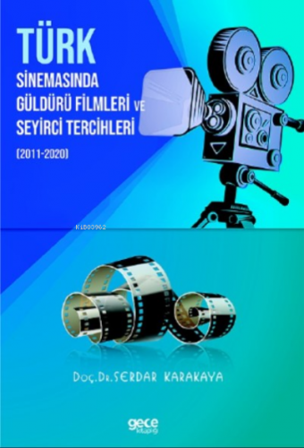 Türk Sinemasinda Güldürü Filmleri Ve Seyirci Tercihleri 2011-2020 | Se