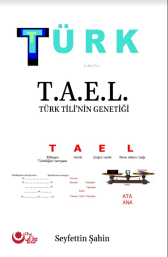 Türk T.A.E.L Türk Tili’nin Genetiği | Seyfettin Şahin | Ayyıldız Yayın