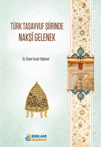 Türk Tasavvuf Şiirinde Nakşi Gelenek | Ömer Faruk Yiğiterol | Erkam Ya