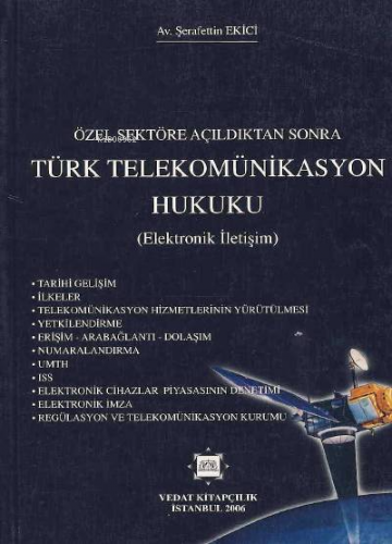 Türk Telekomünikasyon Hukuku | Şerafettin Ekici | Vedat Kitapçılık