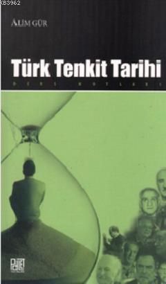 Türk Tenkit Tarihi Ders Notları | Alim Gür | Palet Yayınları