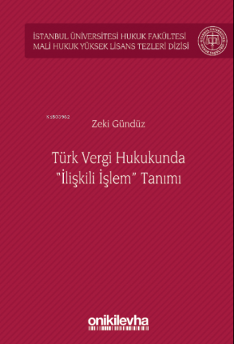 Türk Vergi Hukukunda "İlişkili İşlem" Tanımı;İstanbul Üniversitesi Huk