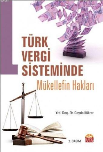 Türk Vergi Sisteminde Mükellef Hakları | Ceyda Kükrer | Nobel Akademik