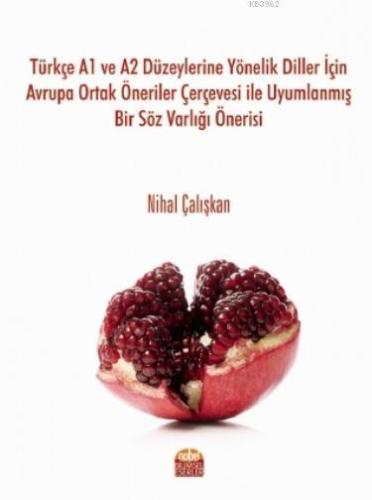 Türkçe A1 ve A2 Düzeylerine Yönelik Diller İçin Avrupa; Ortak Öneriler