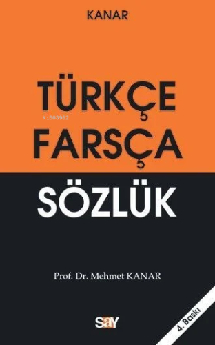 Türkçe - Farsça Sözlük | Mehmet Kanar | Say Yayınları