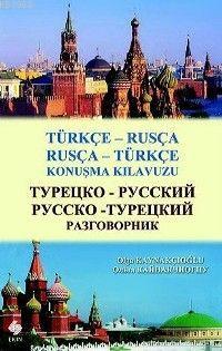 Türkçe - Rusça Konuşma Klavuzu | Olga Kaynakçıoğlu | Ekin Kitabevi Yay