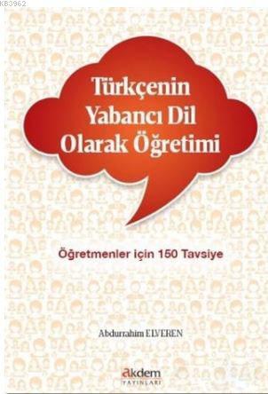 Türkçenin Yabancı Dil Olarak Öğretimi | Abdurrahim Elveren | Akdem Yay