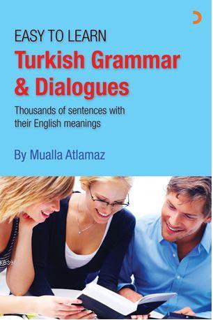 Turkish Grammar & Dialogues; Easy to Learn | Mualla Atlamaz | Cinius Y