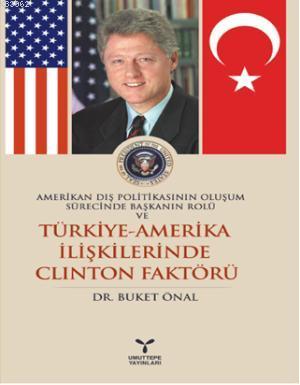 Türkiye-Amerika İlişkilerinde Clinton Faktörü | Buket Önal | Umuttepe 